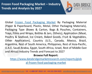 Frozen Food Packaging Market Trends, Analysis, Key Players and Forecast 2027