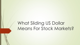 What Sliding US Dollar Means For Stock Markets?