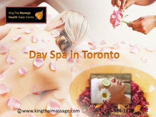 Enjoy and relax with our Day Spa in Toronto package | King Thai massage Centre