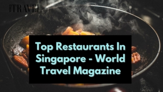 Top Restaurants in Singapore - World Travel Magazine