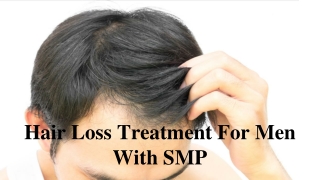 Hair Loss Treatment For Men With SMP