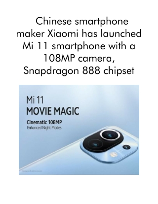 Chinese Smartphone Maker Xiaomi Has Launched Mi 11 Smartphone With a 108MP Camera, Snapdragon 888 Chipset