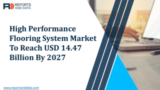 High Performance Flooring System Market Growth Rate, Cost Structures And Forecasts 2028