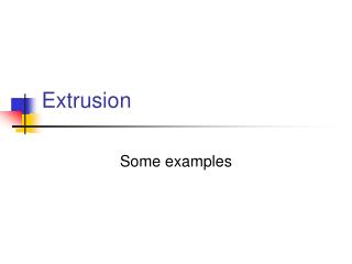 Extrusion
