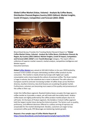 Global Coffee Market (Value, Volume) - Analysis By Coffee Beans, Distribution Channel,Region,Country (2021 Edition): Mar