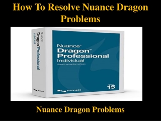 How To Resolve Nuance Dragon problems