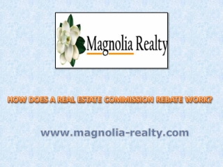 How Does A Real Estate Commission Rebate Work?