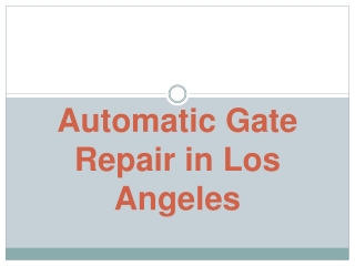 Automatic Gate Repair in Los Angeles