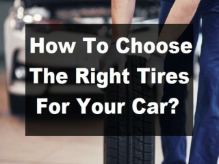 How To Choose The Right Car Tires