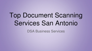 Top Document Scanning Services San Antonio - DSA Business Services
