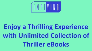 Enjoy a Thrilling Experience with Unlimited Collection of Thriller eBooks