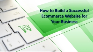 How to build a successful ecommerce website for your business