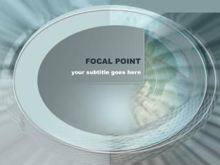 FOCAL POINT