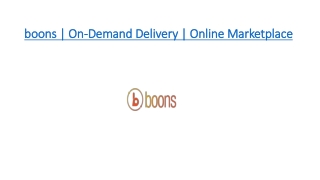 boons | On-Demand Delivery | Online Marketplace