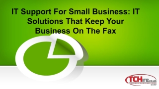 IT Support For Small Business: IT Solutions That Keep Your Business On The Fax