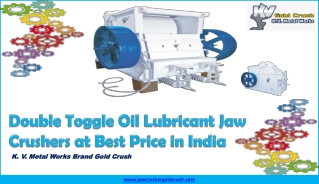 Double Toggle Oil Lubricant Jaw Crusher at Best Price in India