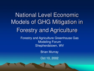 National Level Economic Models of GHG Mitigation in Forestry and Agriculture