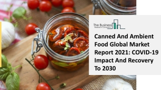 Canned And Ambient Food Market Trends, Market Share, Industry Size, Opportunities, Analysis and Forecast to 2030