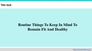 Routine Things To Keep In Mind To Remain Fit And Healthy