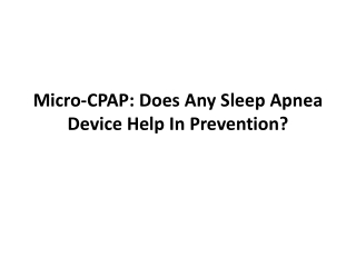 Micro-CPAP: Does Any Sleep Apnea Device Help In Prevention?