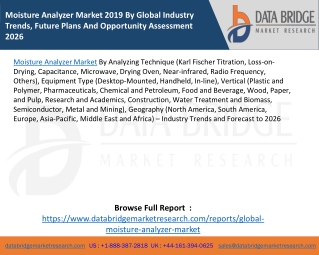 Moisture Analyzer Market 2019 By Global Industry Trends, Future Plans And Opportunity Assessment 2026