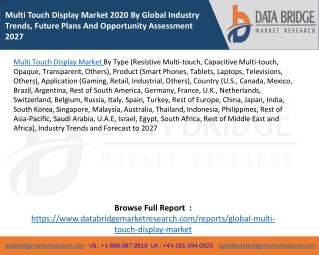 Multi Touch Display Market 2020 By Global Industry Trends, Future Plans And Opportunity Assessment 2027