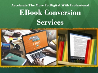 Accelerate The Move To Digital With Professional Ebook Conversion Services