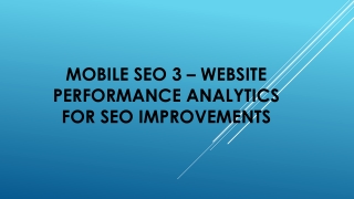 MOBILE SEO 3 – Website performance analytics for SEO Improvements