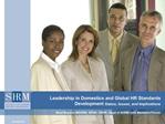 Leadership in Domestics and Global HR Standards Development Status, Issues, and Implications