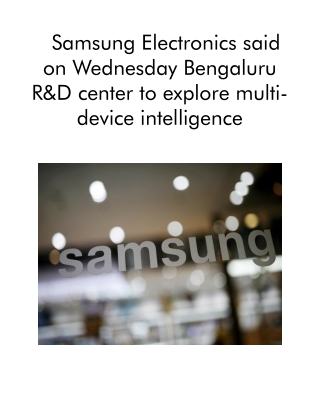 Samsung Electronics Said on Wednesday Bengaluru R&D Center to Explore Multi-Device Intelligence