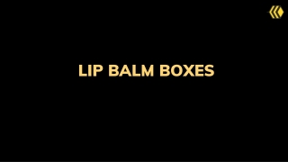 Lip Balm Boxes