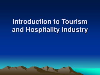 PPT - Introduction To Tourism And Hospitality Industry PowerPoint ...