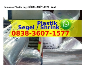 Pemanas Plastik Segel Ô838~36Ô7~1577[WhatsApp]