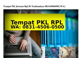 Tempat Pkl Jurusan Rpl Di Tasikmalaya 0831·4506·0500{WA}