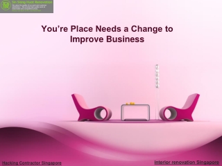 You’re Place Needs a Change to Improve Business