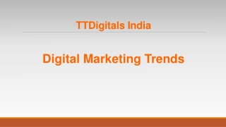 Digital Marketing Trends - TTDigitals