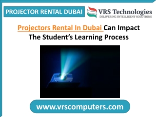 Projector Rental in Dubai Can Impact The Students Learning