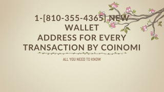 1-[810-355-4365] New Wallet Address for Every Transaction by Coinomi