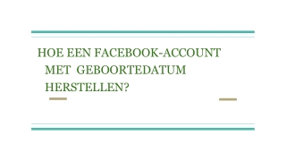 HOE EEN FACEBOOK-ACCOUNT MET GEBOORTEDATUM HERSTELLEN?