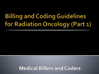 Billing and Coding Guidelines for Radiation Oncology