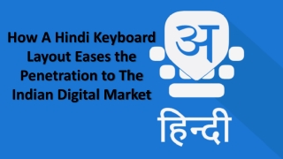 How A Hindi Keyboard Layout Eases the Penetration to The Indian Digital Market