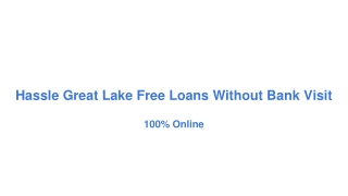 Hassle Great Lake Free Loans Without Bank Visit