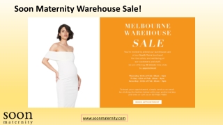 Soon Maternity Warehouse Sale!