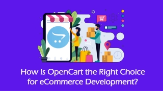 How Is OpenCart the Right Choice for eCommerce Development?