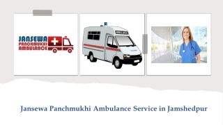 Obtain Ground Ambulance in Jamshedpur with Essential Medical Assistance