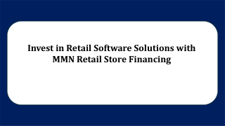 Invest in Retail Software Solutions with MMN Retail Store Financing