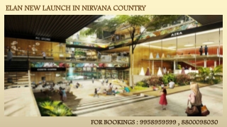 Elan Nirvana Commercial NRI Bookings, Elan Nirvana allotments, 9958959599