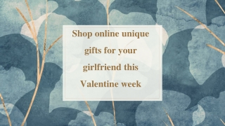 Shop online unique gifts for your girlfriend this valentine week