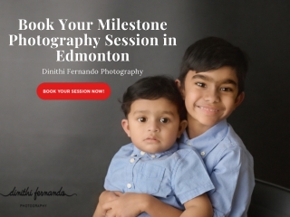 Book Your Milestone Photography Session in Edmonton