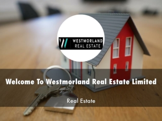 Westmorland Real Estate Limited Presentation